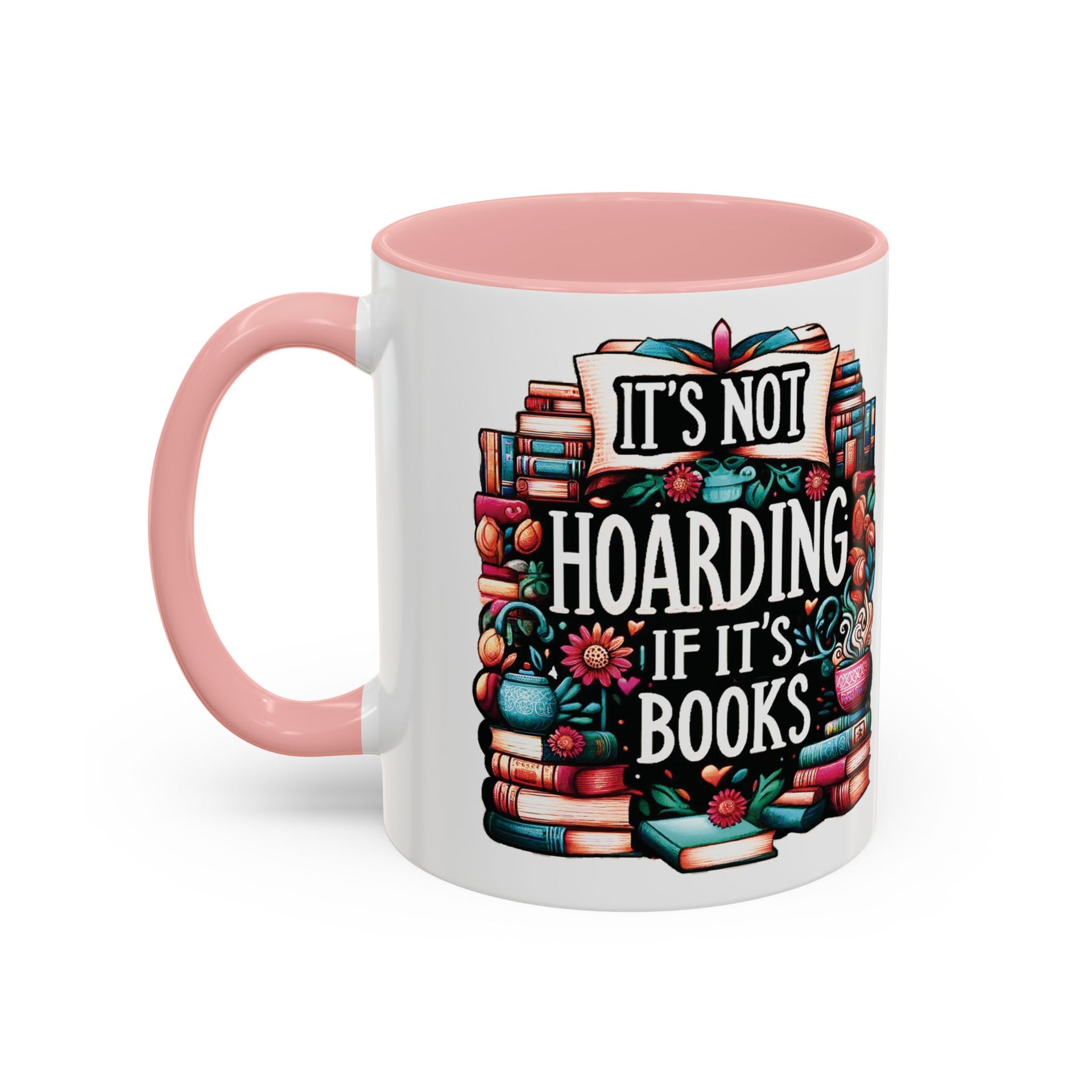 Book Lover Two-Tone Coffee Mug - It's Not Hoarding if it's Books - 11oz Ceramic Mug, Perfect Bookish Gift, BPA-Free